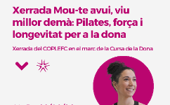 Xerrada: Mou-te avui, viu millor demà. Pilates, força i longevitat per a la dona.